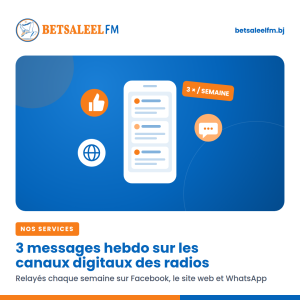 3 Messages hebdo sur les canaux digitaux des radios